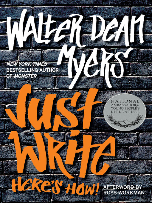 Title details for Just Write by Walter Dean Myers - Available